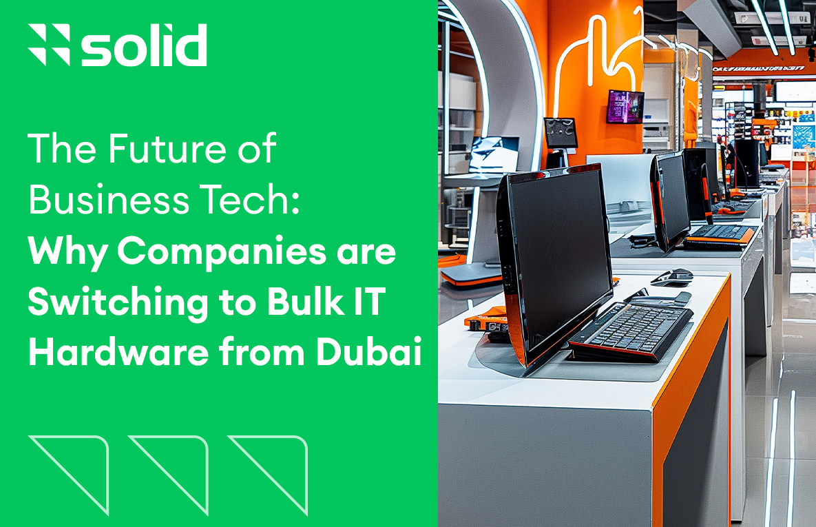 The Future of Business Tech: Why Companies are Switching to Bulk IT Hardware from Dubai