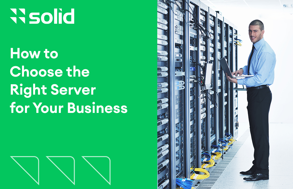How to Choose the Right Server for Your Business